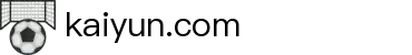 开云Kaiyun.com官方首页 - 安全登录，畅享优质体验